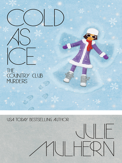 Title details for Cold As Ice by Julie Mulhern - Available